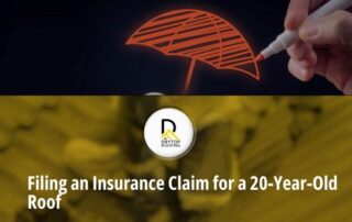 Filing an Insurance Claim for a 20-Year-Old Roof